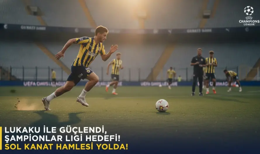 Kanatta Yeni Plan: Sarı-Lacivertliler Genç Hamle Peşinde